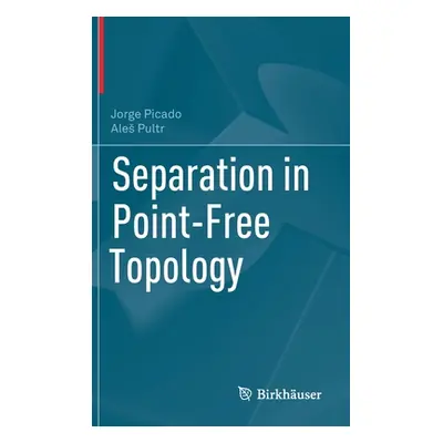 "Separation in Point-Free Topology" - "" ("Picado Jorge")