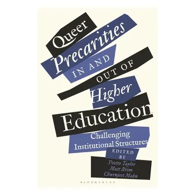 "Queer Precarities in and out of Higher Education: Challenging Institutional Structures" - "" ("