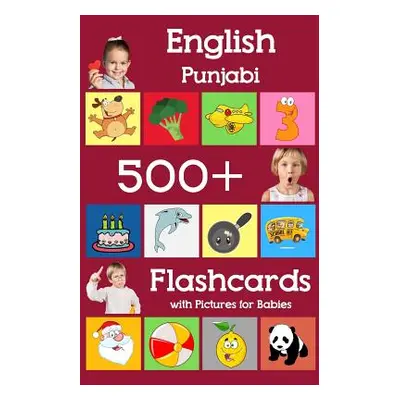 "English Punjabi 500 Flashcards with Pictures for Babies: Learning homeschool frequency words fl