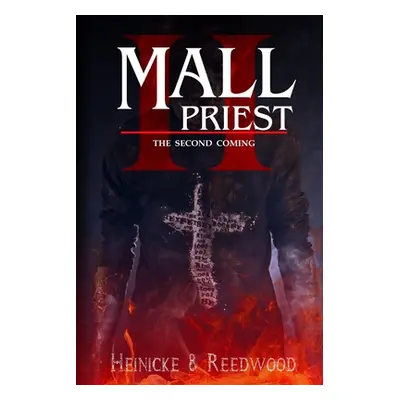 "Mall Priest 2: The Second Coming" - "" ("Heinicke Chris G.")