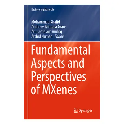 "Fundamental Aspects and Perspectives of Mxenes" - "" ("Khalid Mohammad")