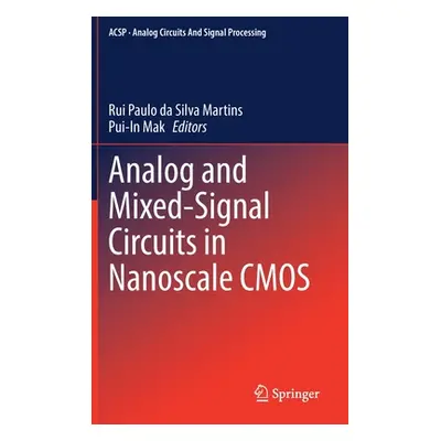 "Analog and Mixed-Signal Circuits in Nanoscale CMOS" - "" ("Paulo Da Silva Martins Rui")