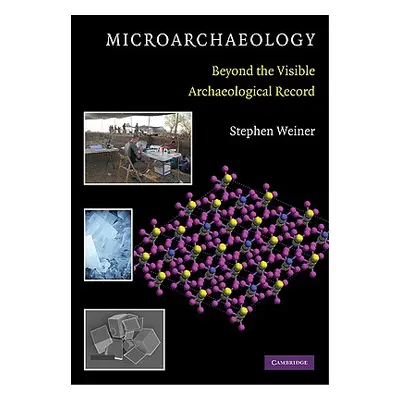 "Microarchaeology" - "" ("Weiner Stephen")