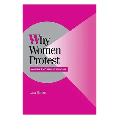 "Why Women Protest" - "" ("Baldez Lisa")