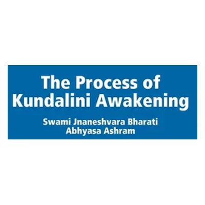 "The Process of Kundalini Awakening" - "" ("Bharati Swami Jnaneshvara")