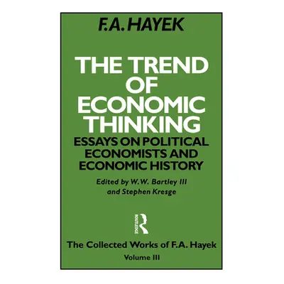 "The Trend of Economic Thinking: Essays on Political Economists and Economic History" - "" ("Hay