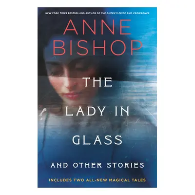 "The Lady in Glass and Other Stories" - "" ("Bishop Anne")