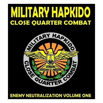 "Military Hapkido Enemy Neutralization" - "" ("Michalik Gus")