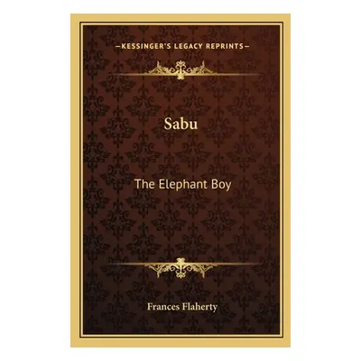 "Sabu: The Elephant Boy" - "" ("Flaherty Frances")