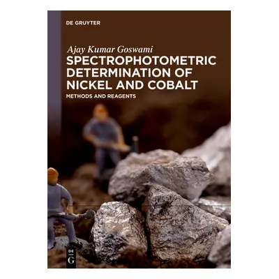 "Spectrophotometric Determination of Nickel and Cobalt: Methods and Reagents" - "" ("Goswami Aja