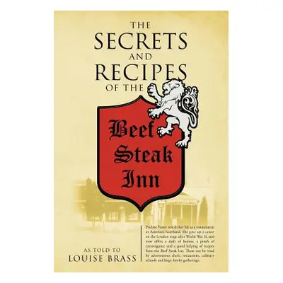 "The Secrets and Recipes of the Beef Steak Inn" - "" ("Brass Louise")