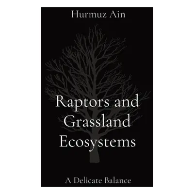 "Raptors and Grassland Ecosystems: A Delicate Balance" - "" ("Ain Hurmuz")