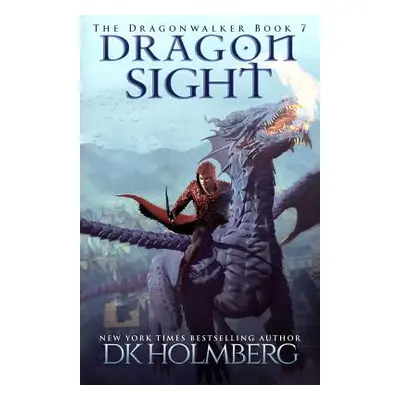 "Dragon Sight" - "" ("Holmberg D. K.")