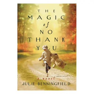 "The Magic of No Thank You" - "" ("Benningfield Julie")