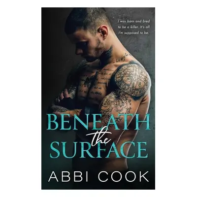 "Beneath The Surface" - "" ("Cook Abbi")