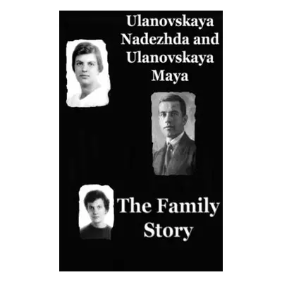 "The Family Story" - "" ("Ulanovskaya Maya")