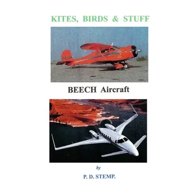 "Kites, Birds & Stuff - BEECH Aircraft" - "" ("Stemp P. D.")