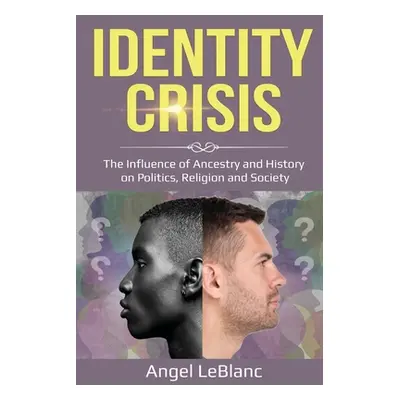 "Identity Crisis" - "" ("LeBlanc Angel")