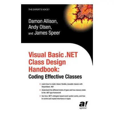 "Visual Basic .Net Class Design Handbook: Coding Effective Classes" - "" ("Olsen Geir")