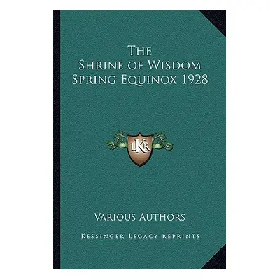 "The Shrine of Wisdom Spring Equinox 1928" - "" ("Various Authors")