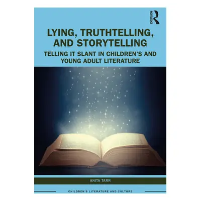 "Lying, Truthtelling, and Storytelling in Children's and Young Adult Literature: Telling It Slan