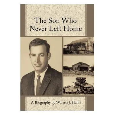 "The Son Who Never Left Home" - "" ("Hahn Warren J.")