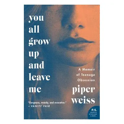 "You All Grow Up and Leave Me" - "" ("Weiss Piper")