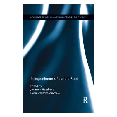 "Schopenhauer's Fourfold Root" - "" ("Head Jonathan")