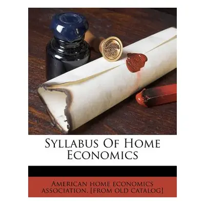 "Syllabus of Home Economics" - "" ("American Home Economics Association [Fr")