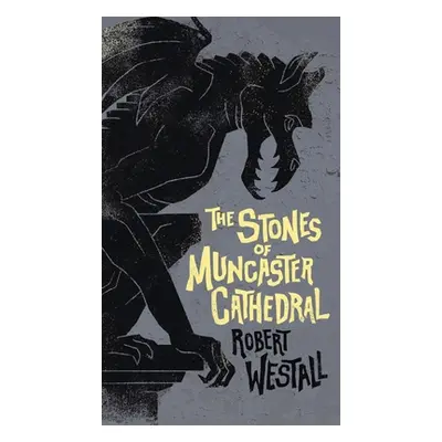 "The Stones of Muncaster Cathedral: Two Stories of the Supernatural" - "" ("Westall Robert")