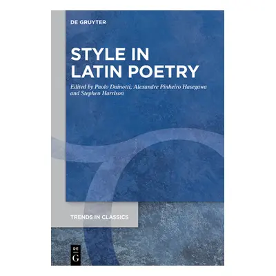 "Style in Latin Poetry" - "" ("Dainotti Paolo")