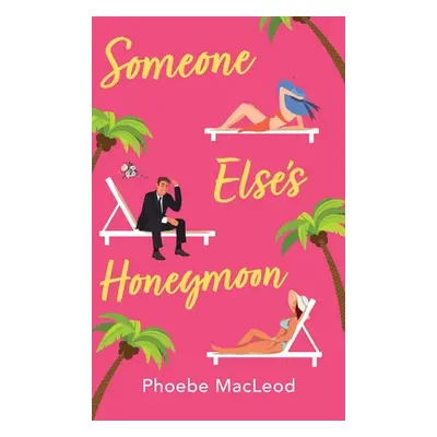 "Someone Else's Honeymoon" - "" ("MacLeod Phoebe")