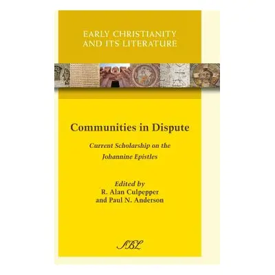 "Communities in Dispute: Current Scholarship on the Johannine Epistles" - "" ("Culpepper R. Alan