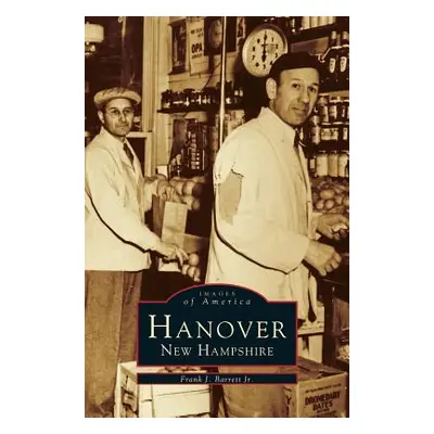 "Hanover, New Hampshire" - "" ("Barrett Frank J. Jr.")