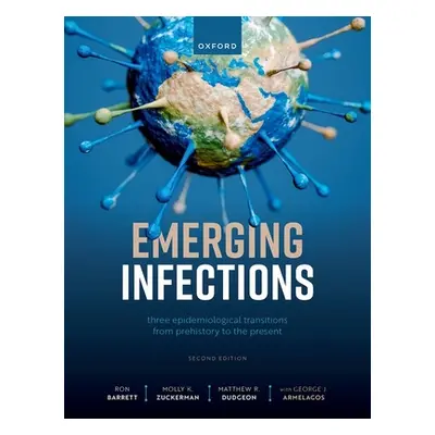 "Emerging Infections" - "Three Epidemiological Transitions from Prehistory to the Present"