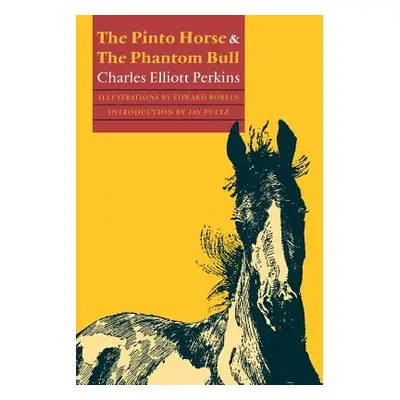 "The Pinto Horse and the Phantom Bull" - "" ("Perkins Charles Elliott")