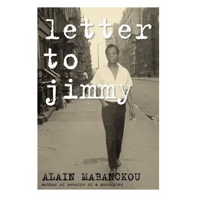 "Letter to Jimmy" - "" ("Mabanckou Alain")