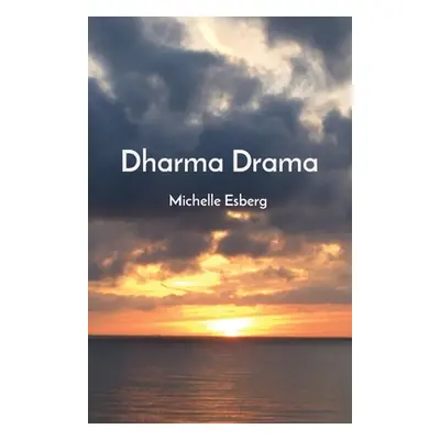 "Dharma Drama" - "" ("Esberg Michelle")