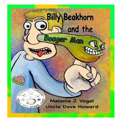 "Billy Beakhorn and the Booger Man" - "" ("Vogel Melanie J.")