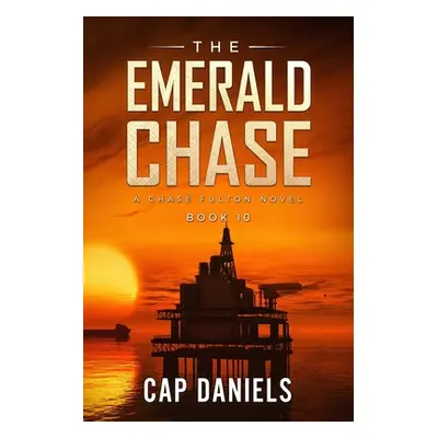 "The Emerald Chase: A Chase Fulton Novel" - "" ("Daniels Cap")