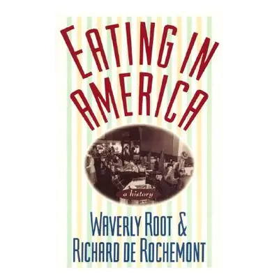 "Eating in America: A History" - "" ("Root Waverly")