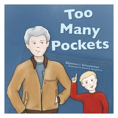 "Too Many Pockets" - "" ("Schoneman Shannon I.")