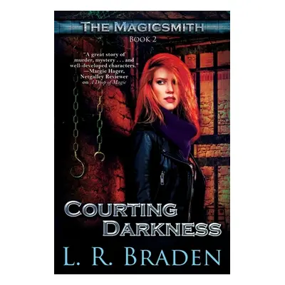 "Courting Darkness" - "" ("Braden L. R.")