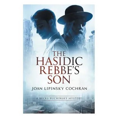 "The Hasidic Rebbe's Son" - "" ("Lipinsky Cochran Joan")