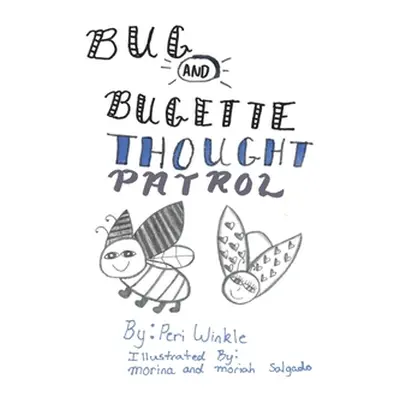 "Bug & Bugette: Thought Patrol" - "" ("Winkle Peri")