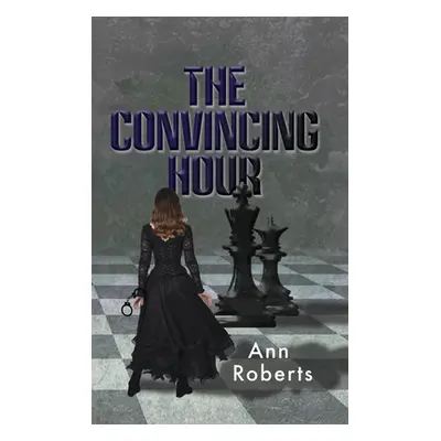 "The Convincing Hour" - "" ("Roberts Ann")