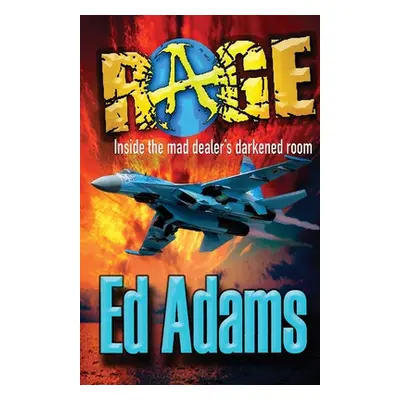 "Rage: inside the mad dealer's darkened room" - "" ("Adams Ed")