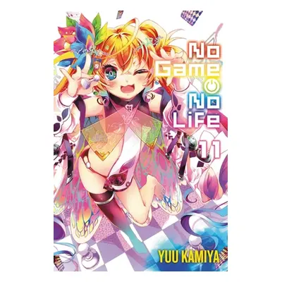 "No Game No Life, Vol. 11 (Light Novel)" - "" ("Kamiya Yuu")