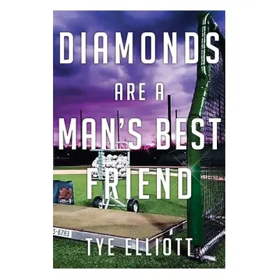 "Diamonds Are a Man's Best Friend: A Baseball Family Journey" - "" ("Elliott Tye Michael")