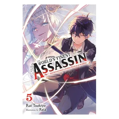 "The World's Finest Assassin Gets Reincarnated in Another World as an Aristocrat, Vol. 5 (Light 